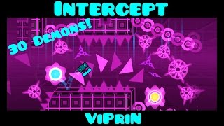 Geometry Dash Steam - Intercept (30 Demons!!!) - ViPriN