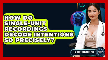How Do Single-unit Recordings Decode Intentions So Precisely? - Neurotech Insight Pro