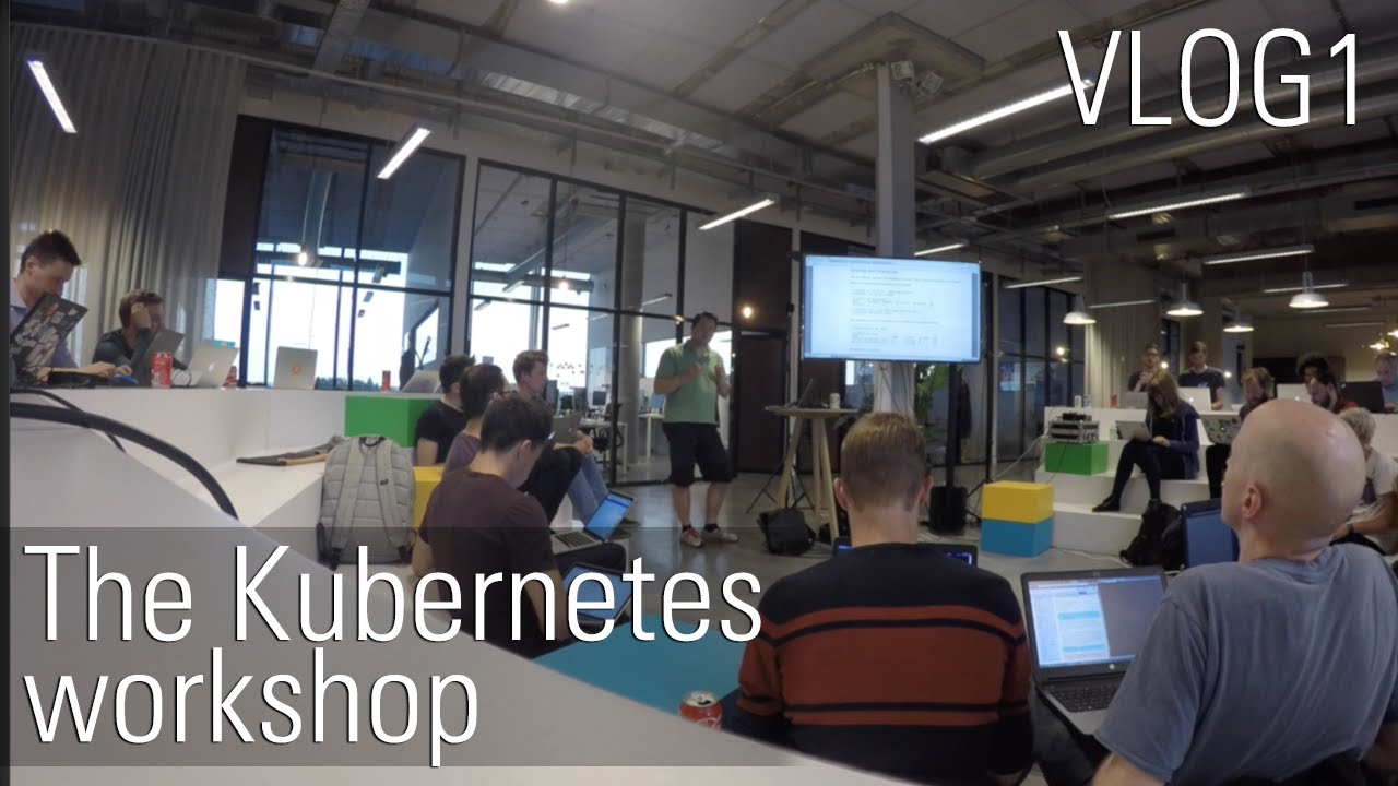 The Kubernetes workshop - VLOG 1 - YouTube