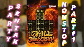 PARTY SENTAK_NONSTOP_PART #1 GACOR JAGO REMIX 2025
