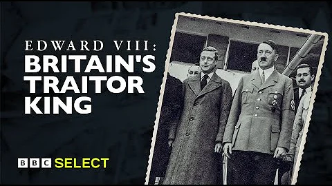 The Former British King and the Nazis | Edward VII...