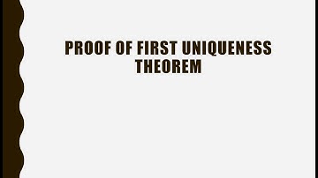 proof of first uniqueness theorem