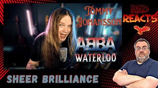 Red Reacts To Tommy Johansson | WATERLOO (Abba)