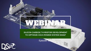 DSIAC:  "Silicon Carbide Thyristor Development to Optimize High-Power System SWaP"