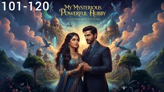 My mysterious powerful hubby | episode - 101 to 120 | audiobook in hindi | Wave audiobook fm | #new