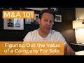 How To Figure Out the Value of a Company for Sale