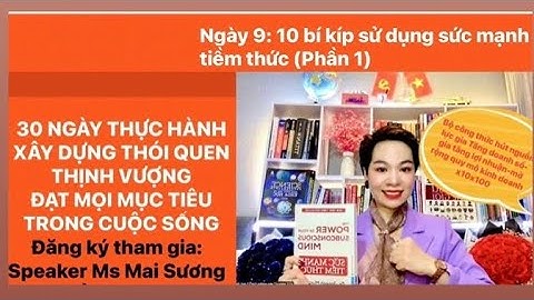 💥NGÀY 9: 10 BÍ KÍP SỬ DỤNG SỨC MẠNH TIỀM THỨC