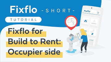 Fixflo for Build to Rent Tutorial Short - Fixflo for Occupiers