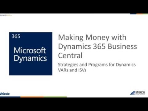 Making Money with Dynamics 365 Business Central: Strategies and Programs for Dynamics VARs and ISVs