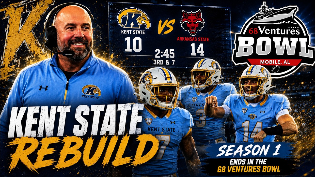 A BOWL GAME IN YEAR ONE?! | Kent State Rebuild Gets Rewarded
