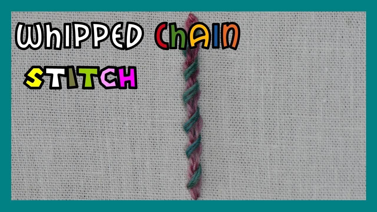 Whipped chain stitch (10) basic embroidery tutorial YouTube