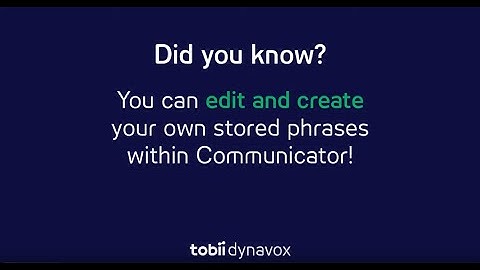 Editing Stored Phrases in Communicator 5