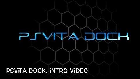 PSVITA DOCK intro video.