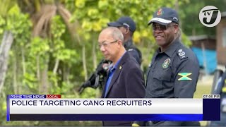 Police Targeting Gang Recruiters | TVJ News