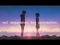 Shinkai  not separation but connection