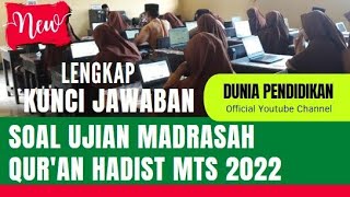Baru❗Soal dan Jawaban Ujian Madrasah Al Qur'an Hadist MTs 2022