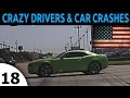CAR CRASH USA AND ROAD RAGE COMPILATION EPISODE 18