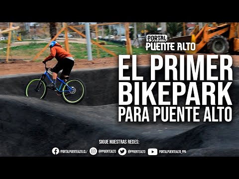 PRIMER BIKEPARK DE PUENTE ALTO || PORTAL PUENTE ALTO