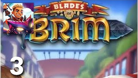 Blades of Brim - Gameplay Walkthrough Part 3 Tutorial (ios Android)