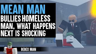 MEAN Man BULLYS Homeless Man, What Happens Next Is Shocking