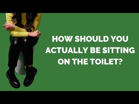 How Should You Be Sitting On The Toilet?