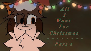 - [ All I Want For Christmas ] - Map part 2 \FLIPACLIP/