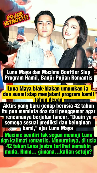 Luna Maya dan Maxime Bouttier Siap Program Hamil, Banjir Pujian Romantis