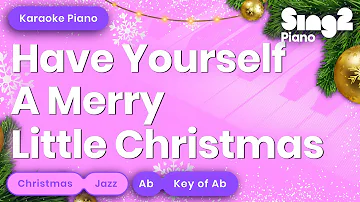 Have Yourself A Merry Little Christmas (Piano Karaoke)