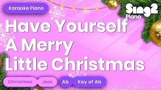 Have Yourself A Merry Little Christmas (Key of Ab - Piano Karaoke) chords