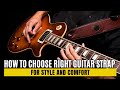 How to choose the right guitar strap for style and comfort 