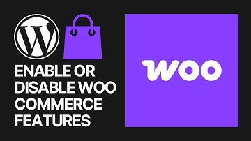 How To Enable or Disable WooCommerce Features? 🔌🛒
