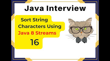 Java Coding Interview Sort String Characters Using Java Streams