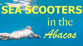 Sea Scooting In The Abacos, Ep:  46 by Driving Ms. Ali 764 views 1 year ago 7 minutes, 8 seconds
