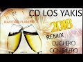 Cd los yakis 2018  navidad flamenca remix dj cheko con salero  parte 5