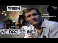 Arsen Dedić - NE DAJ SE INES