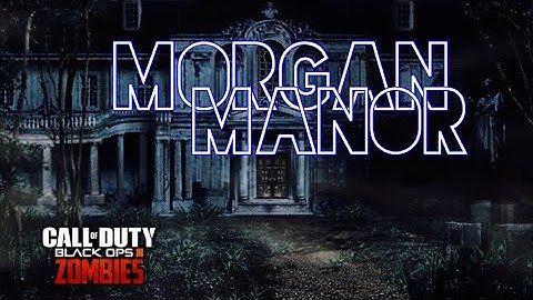 Morgan Manor BO3 Custom Zombies! (1st try!) GO GET THIS MAP! #CustomZombies #CodZombies #Zombies