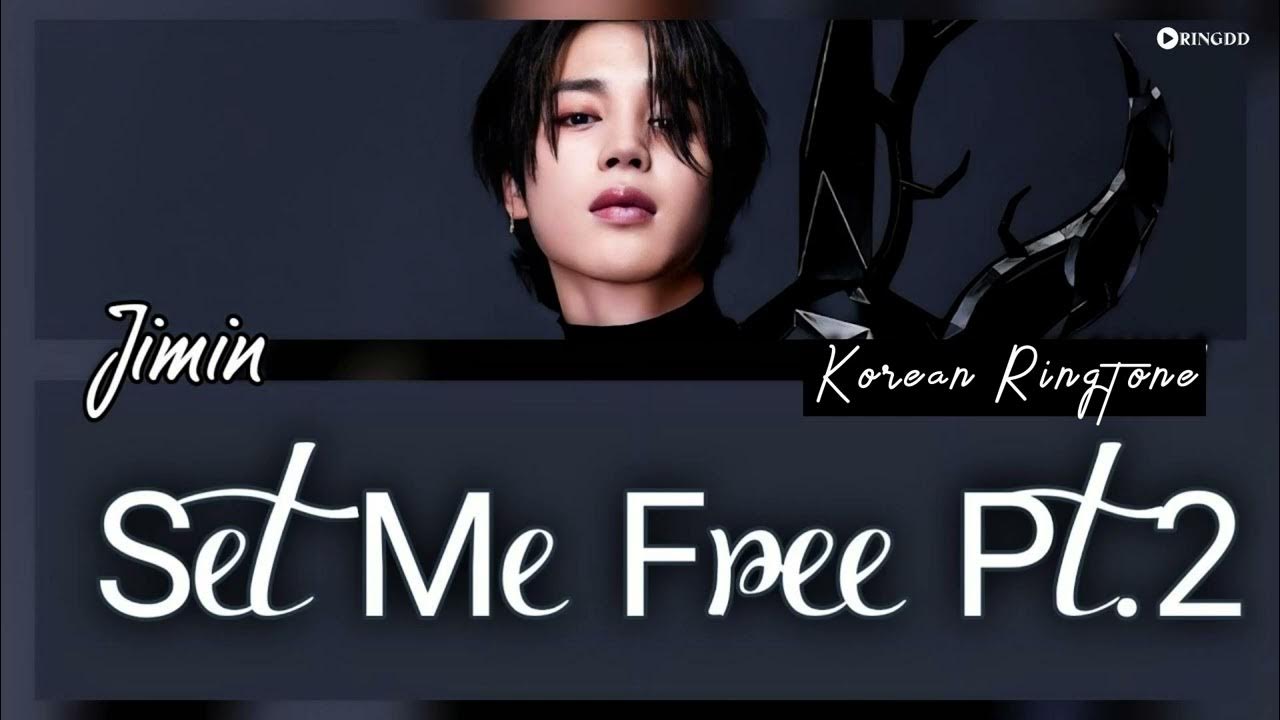 Set Me Free Pt 2 Jimin Ringtone Ringdd YouTube
