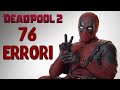 76 ERRORI in "Deadpool 2" che non hai MAI NOTATO 😳😳
