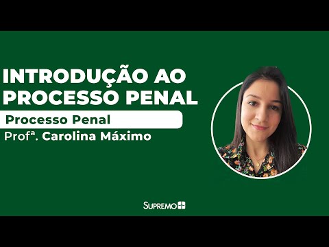 Introdução ao Processo Penal - Profª. Carolina Máximo