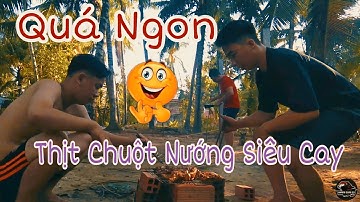 Làm Thịt Chuột Nướng Siêu Cay Và Cá Lóc Nướng Thui Quá Ngon | KCT Khang Công Tử