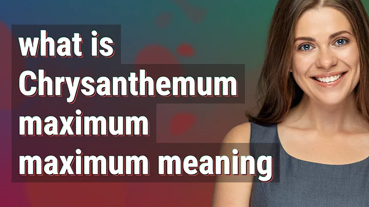 Chrysanthemum maximum maximum | meaning of Chrysan...