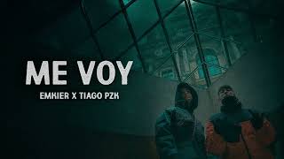 Thumbnail for EMKIER x TIAGO PZK - ME VOY (VERSION OFICIAL)