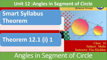 Unit 12| Theorem 12.1 (i) one| Federal Board Smart Syllabus class 10|Angles in Segment of Circle
