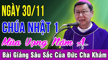CHÚA NHẬT 1 MÙA VỌNG NĂM A - Bài Giảng Để Đời Của Đức Cha Khảm | Cầu Nguyện Mỗi Ngày