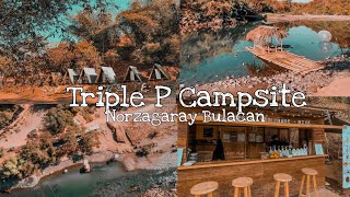TRIPLE P CAMPSITE AFFORDABLE EXPERIENCE IN BULACAN 2023