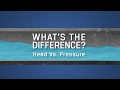 What's the Difference: Head vs. Pressure