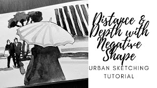 EASY Distance and Depth with Negative Shape | Urban Sketching Tutorial (12 min)