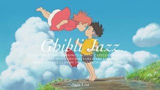 [playlist] 지브리 스튜디오 그리고 재즈 | Ghibli Jazz, Jazz Playlist