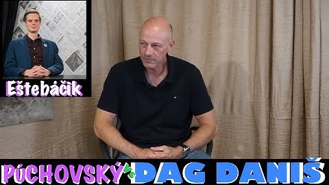 DAG DANIŠ SA NEMAZNAL,PÚCHOVSKÝ JE EŠTEBÁČIK A DIELO PROPAGANDY-SKRITIZOVAL HOAXY A PODVODY #ps#sr