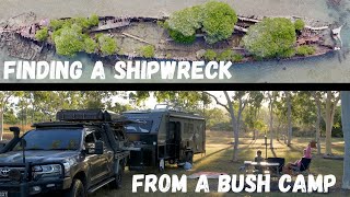 FINDING A SHIPWRECK FROM A BUSH CAMP ☠⚓Blacktop to Bluewater Ep.7